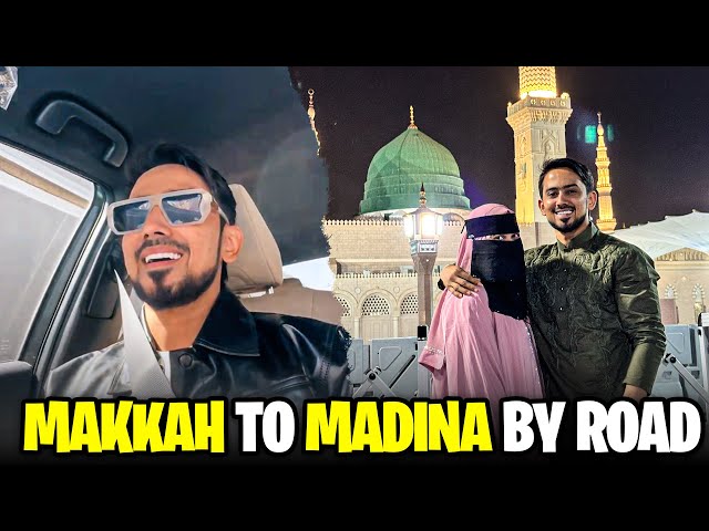 Makkah to Madina By Road | Adnaan07