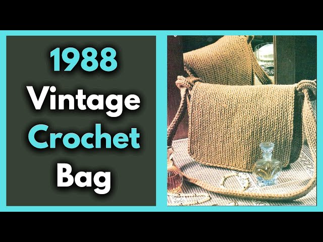 1988 Vintage Crochet Bag That Looks Like Knit | Tutorial