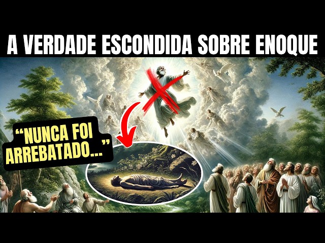 O MISTÉRIO DE ENOQUE: ENOQUE FOI ARREBATADO OU MORREU?