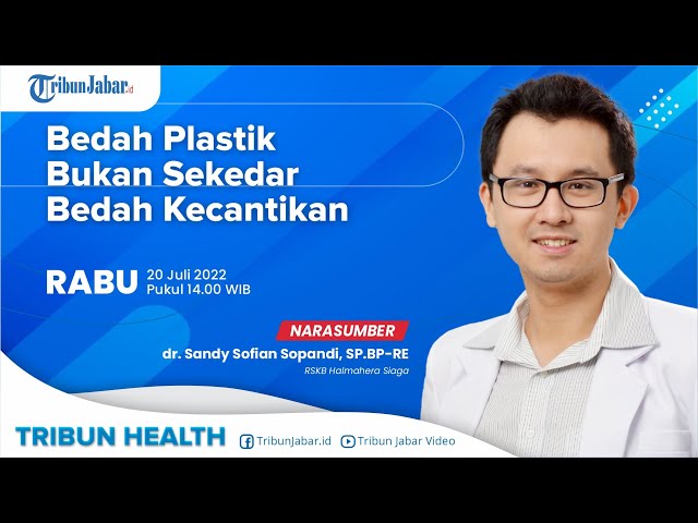 Bedah Plastik Bukan Sekedar Bedah Kecantikan | TRIBUN HEALTH