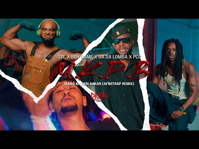 M.K.P.B. Remix feat. Boy Game, Ga da Lomba & PCC (Video Oficial) -  Ste (C) & (P) 2024 Djuntu Music