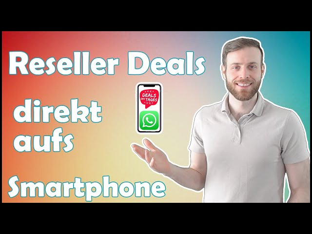 Reseller Deals direkt auf dein Smartphone - So verpasst du keine Schnäpchen mehr!