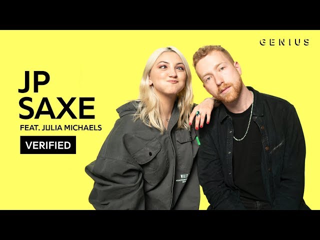 JP Saxe & Julia Michaels "If The World Was Ending" Official Lyrics & Meaning | Verified