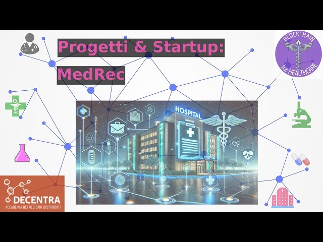 #05 - Progetti & Startup: MedRec