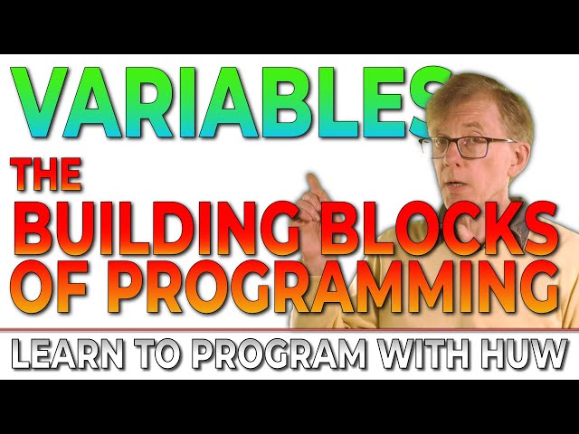 Variables - What They Are, Why We Need Them (Learn To Program With Huw)