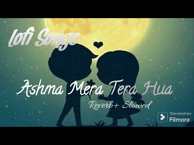 Asma Tera Mera Hua  || #music || #love || best songs