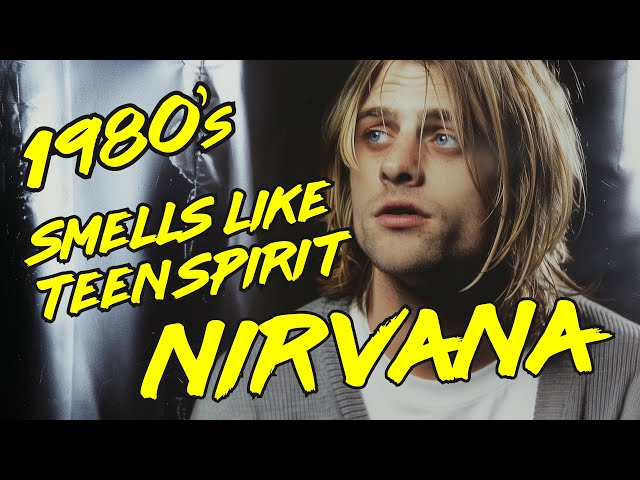 1980s Smells Like Teen Spirit - Nirvana - Full Song