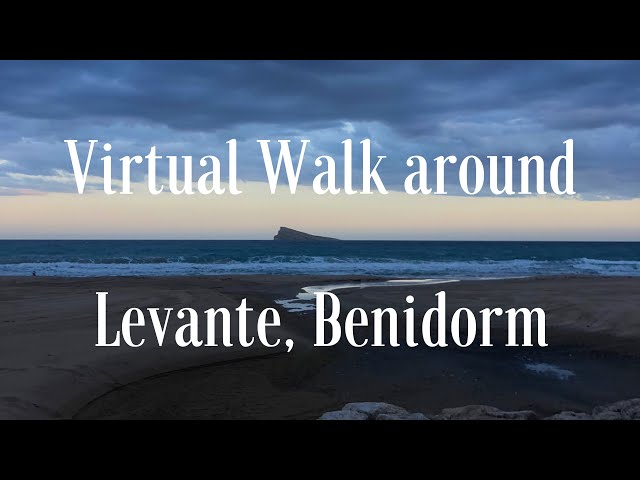 Virtual Walk and Drive around Levante, Benidorm