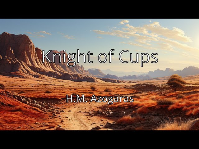 Knight of Cups - Original Short Story [AI Narrator]