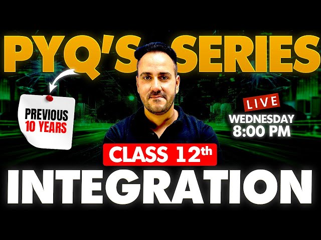 Class 12th Maths Integration Live PYQs Series with Ushank Sir | Previous 10 Years | Boards 2024-25