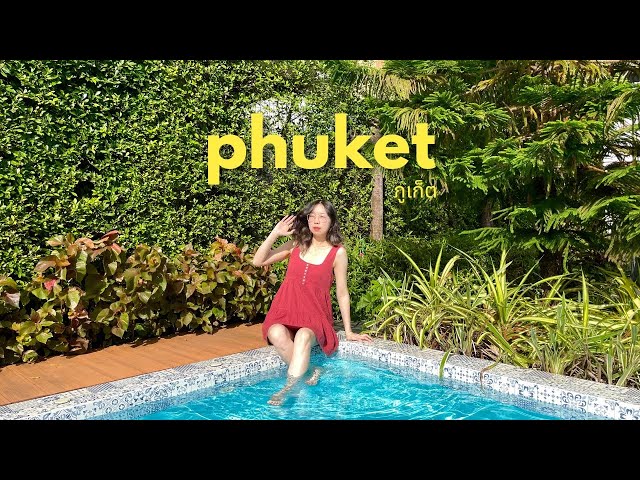 one week in phuket, thailand