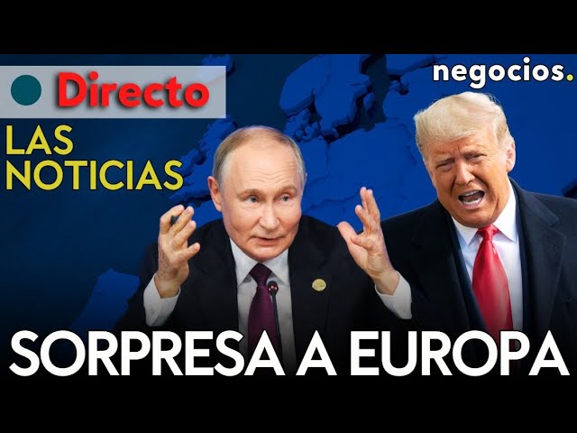 LAS NOTICIAS: Putin y Trump sorprenden a Europa, alerta máxima en Ucrania y Netanyahu niega acuerdos