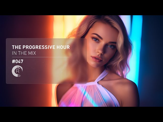 THE PROGRESSIVE HOUR IN THE MIX VOL. 47 [FULL SET]