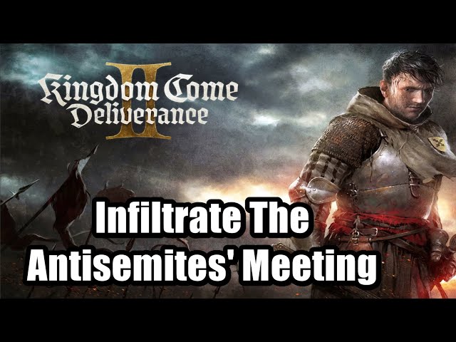 Kingdom Come Deliverance 2 - Infiltrate The Antisemites' Meeting