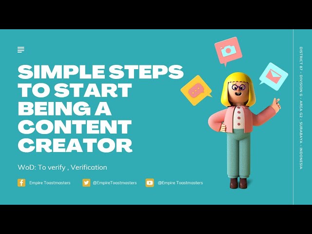 "Simple Steps to Start Being a Content Creator" Empire Toastmasters 18 October 2022, 7 PM (GMT+7) !