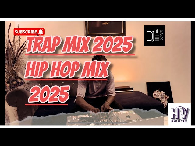 Drake | 21Savage |Gunna | Lil Durk 2025(  HOUSE OF VIBEZ ) DJ BiG MJ Rap Trap Mix S1 E1 #1k