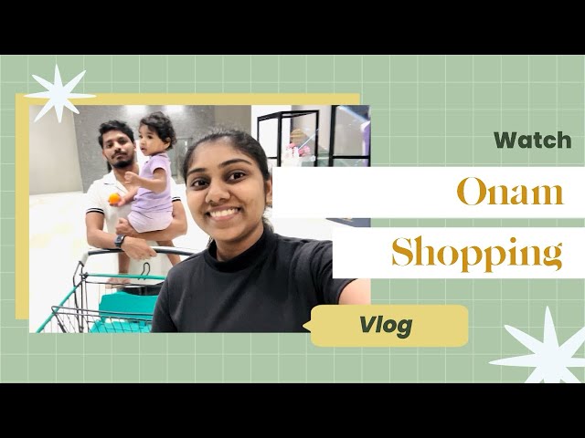 ഞങ്ങടെ ഓണം ഷോപ്പിംഗ് | Family vlog | Lulu