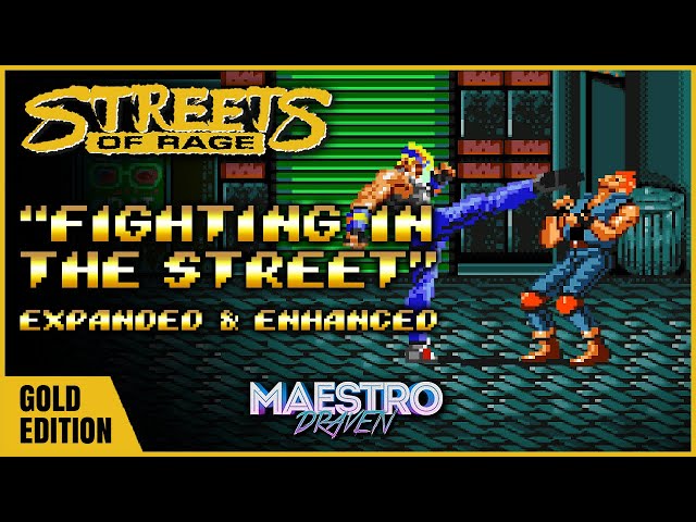 "Fighting In The Street" • GOLD EDITION (Expanded & Enhanced) - STREETS OF RAGE