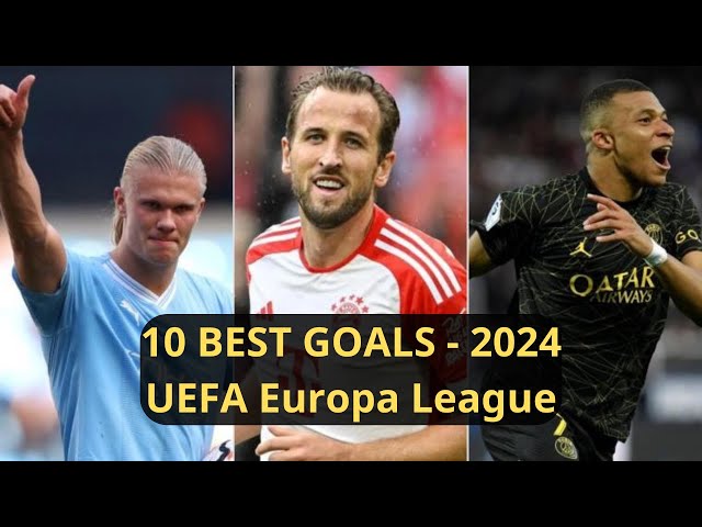 The 10 best goals of the 2024 UEFA Europa League season.