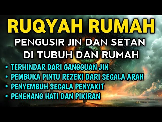 POWERFUL RUQYAH | RUQYAH RUMAH PENGUSIR JIN, SETAN & SIHIR DI RUMAH & TUBUH,PENENANG HATI, ALAA AQEL