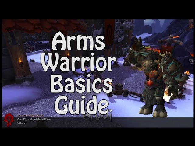 WoD Arms Warrior Basics Guide