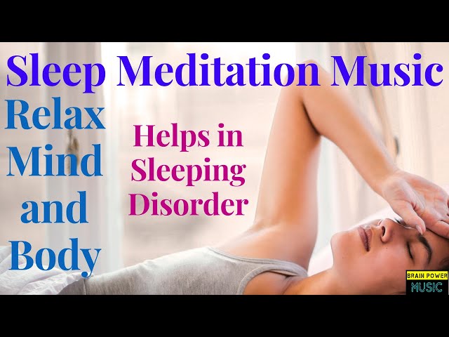 Sleep Meditation Music Relax Mind and Body (12 Minutes) Positive Energy, Helps in Sleeping Disorder