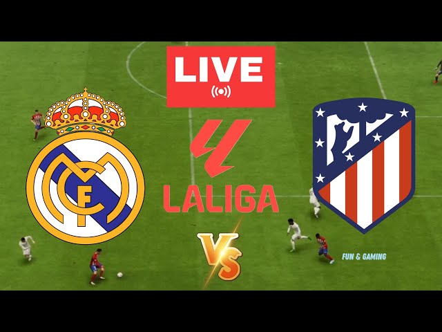 🔴LIVE : REAL MADRID vs ATLETICO MADRID - Spain La Liga 2025 | Full Match | FC 25 Game EN VIVO