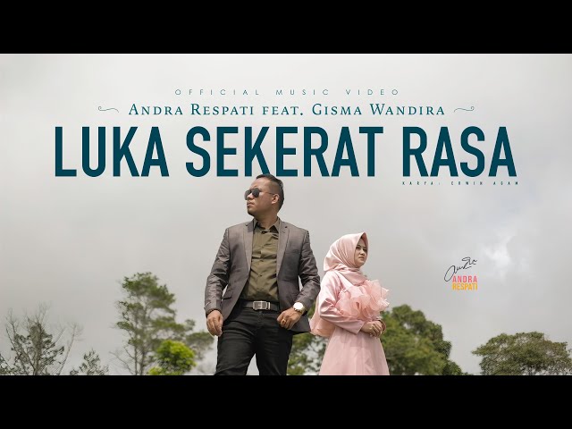 LUKA SEKERAT RASA - Andra Respati feat. Gisma Wandira (Official Music Video)