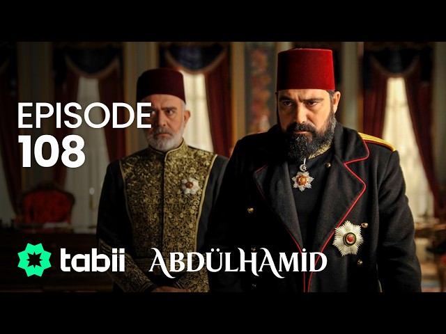 Abdülhamid Episode 108