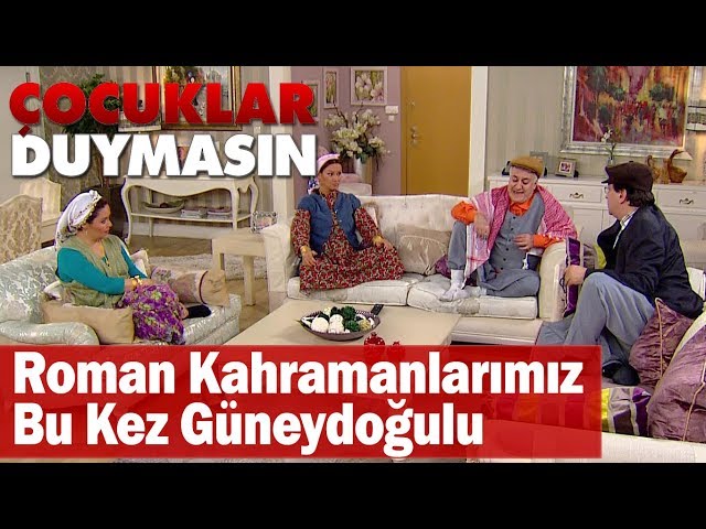 Roman kahramanlarımız bu kez Güneydoğulu - Çocuklar Duymasın