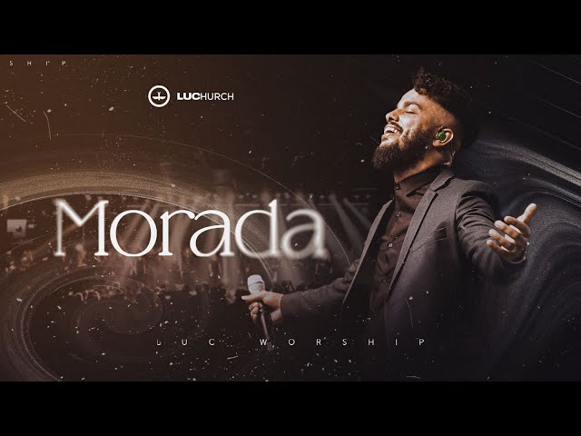 MORADA - LUC WORSHIP