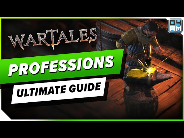 Wartales Ultimate Professions Guide - All Jobs Explained, Best Options, Tips & How To Get