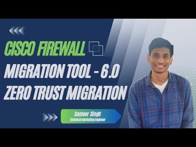 Cisco Secure Firewall Migration Tool - 6.0 Update: ASA WebVPN to  Zero Trust Access in FTD