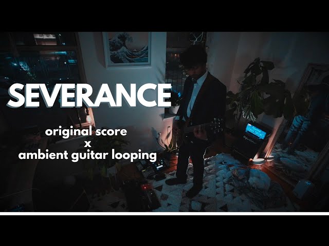 Severance (TV) Theme - Guitar Looping Cover