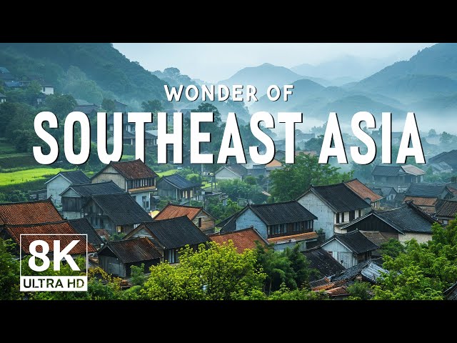 Wonders of Southeast Asia - The Most Amazing Places in Southeast Asia - Travel Video 4K