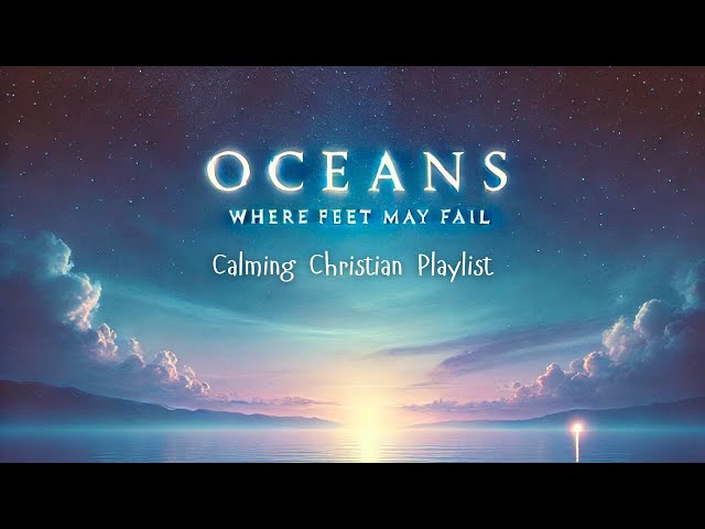 Oceans - Hillsong United (cover) by Abide in Grace | Calming Christian Playlist