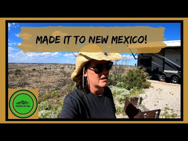 Made It To New Mexico | Full Time RV Living