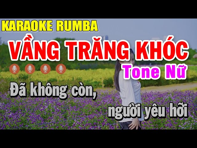 Karaoke VẦNG TRĂNG KHÓC Tone Nữ Nhạc Sống - Karaoke Rumba Nhạc Trẻ Đặc Biệt Hay Nhất 2024