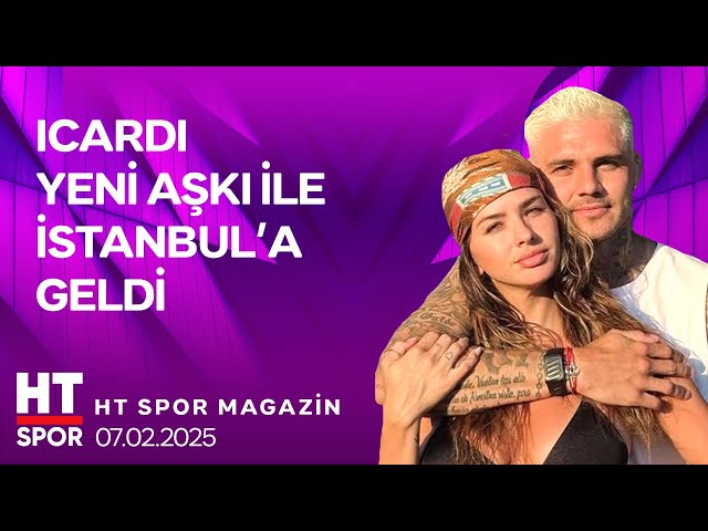 HT Spor Magazin (07 Şubat 2025) - HT Spor