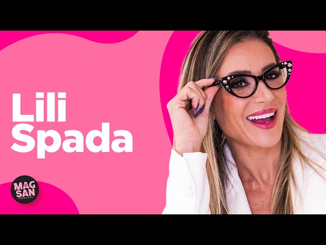 Tudo sobre cirurgias plásticas - LILI SPADA | #PodcastMagsan 022