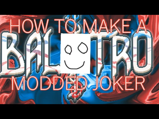 How to make a modded Joker - Balatro