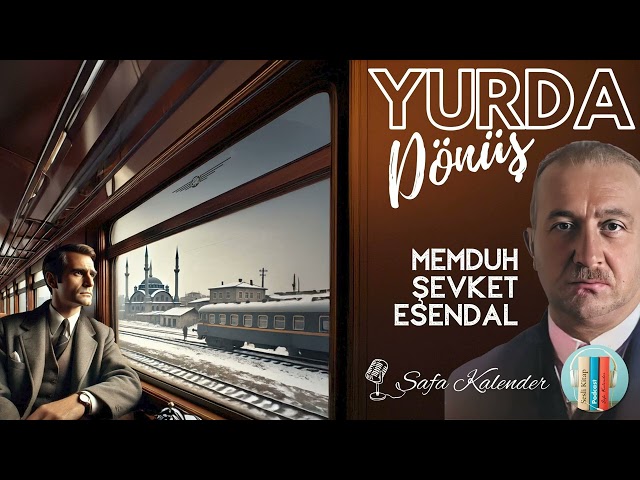 Yurda Dönüş | Memduh Şevket Esendal | Sesli Kitap Dinle