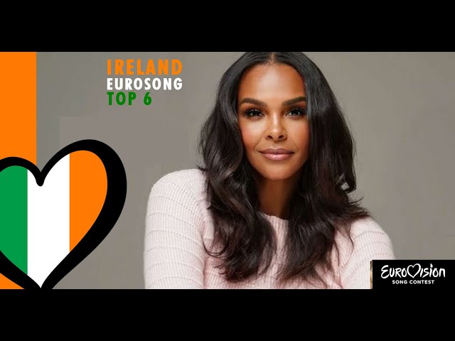 EUROVISION 2025 | 🇮🇪 IRELAND ( Eurosong 2025) [The Late Late Show] - MY TOP 6