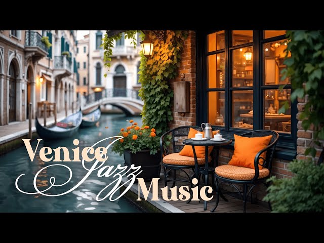 Venice Coffee Shop Ambience☕Sweet Spring Jazz & Bossa Nova Piano for Great Moods, Relax