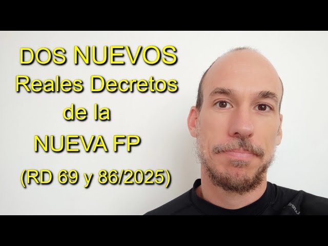 DOS NUEVOS REALES DECRETOS de la NUEVA LEY de FP