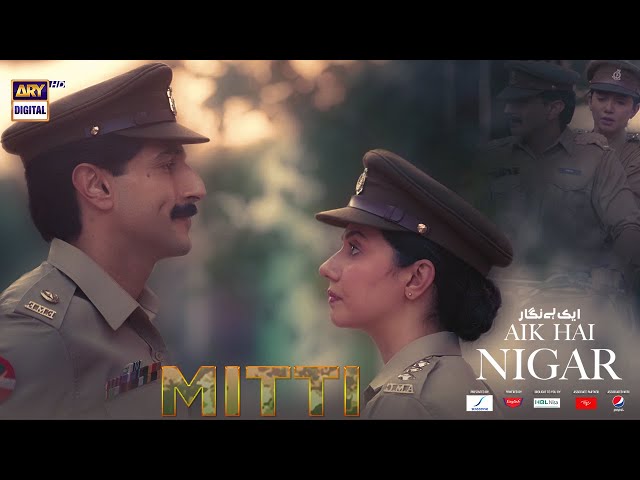 Mitti | Aik Hai Nigar | Haroon Shahid | Mahira Khan | Bilal Ashraf | ARY Digital