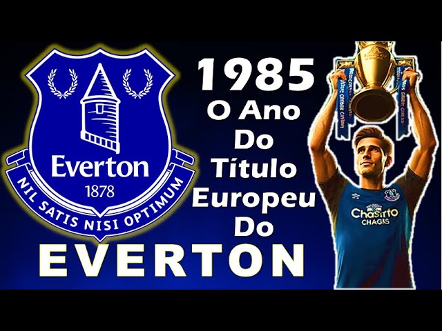 EVERTON CAMPEÃO DA RECOPA EUROPEIA EM 1985