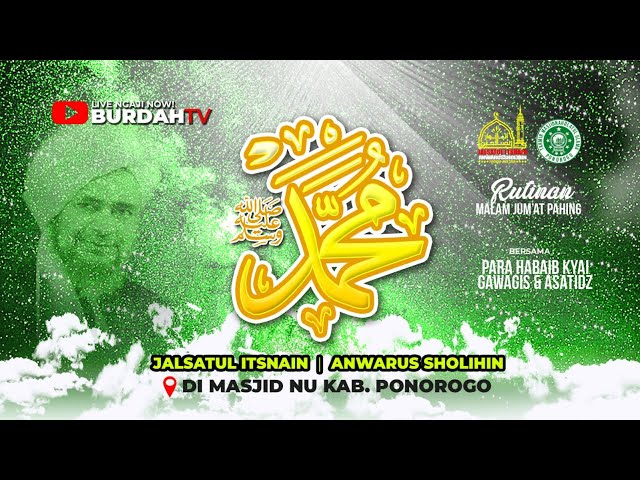 ▶️ [LIVE] JALSATUL ITSNAIN ANWARUS SHOLIHIN | MASJID NU PONOROGO | BURDAH TV