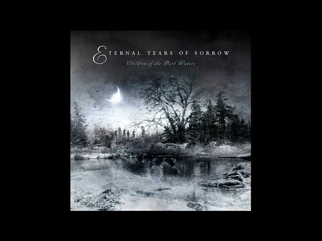 Eternal Tears Of Sorrow - Children Of The Dark Waters (2009)