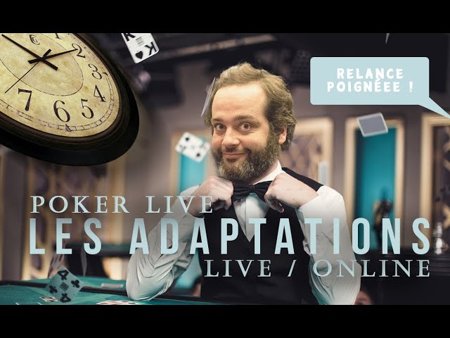 Poker Live : Les adaptations techniques !